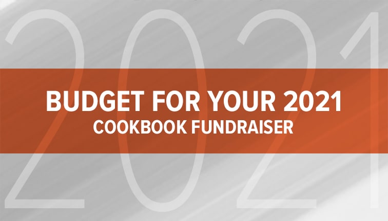 Budget for Your 2021 Cookbook Fundraiser