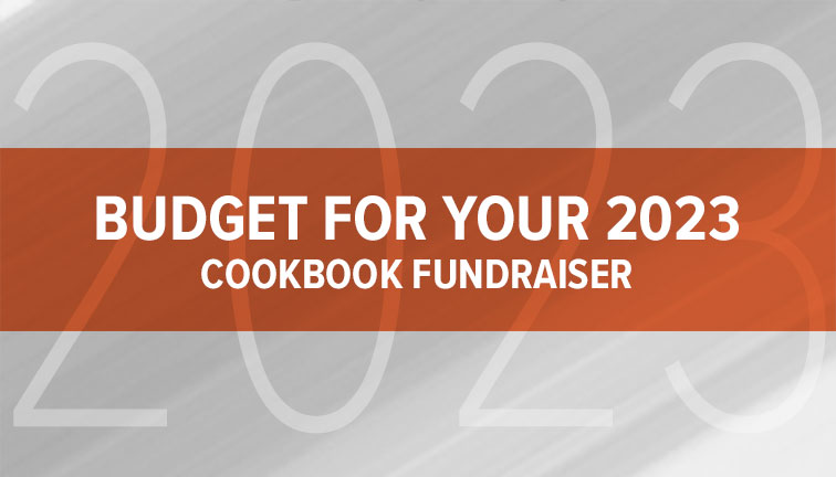 Budget for Your 2023 Cookbook Fundraiser